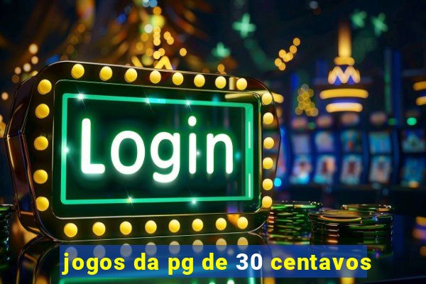 jogos da pg de 30 centavos